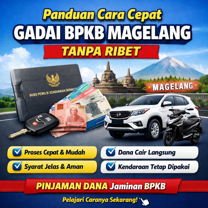 Cara Cepat dan Mudah Ajukan Kredit Jaminan BPKB Magelang 2026