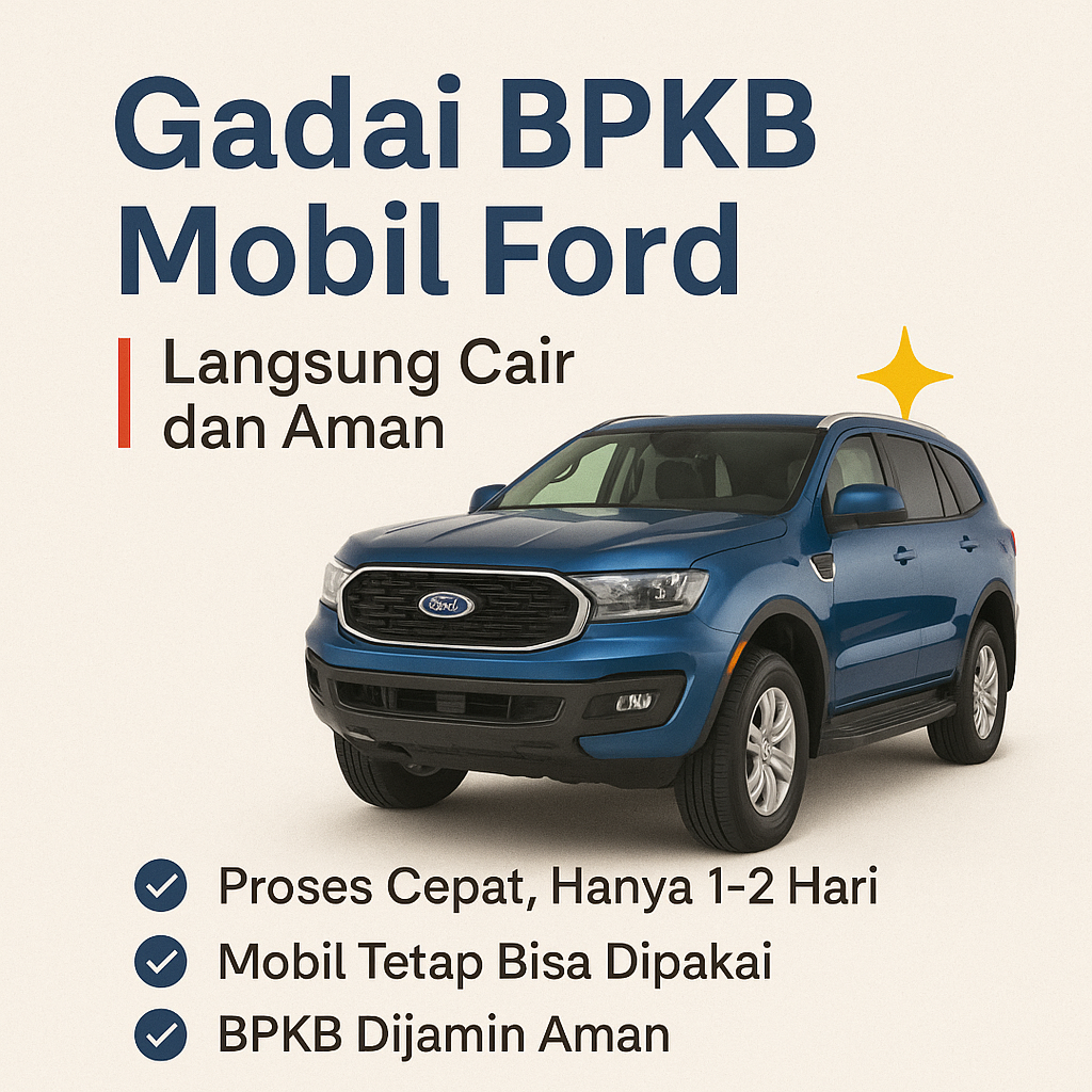 Syarat dan Proses Kredit Jaminan BPKB Mobil Ford Terbaru