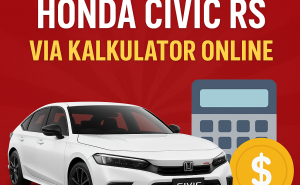 Simulasi Pencairan Dana Kredit Jaminan BPKB Honda Civic RS lewat Kalkulator Online