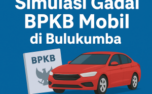 Cara Kredit Jaminan BPKB Motor di Bulukumba + Simulasi Pinjaman Lengkap