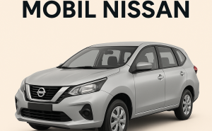 Kredit Jaminan BPKB Mobil Nissan | Solusi Cepat Dapat Dana Tunai Aman