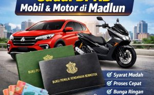 Info Terbaru Kredit Jaminan BPKB Madiun dengan Proses Cepat