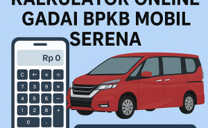 Hitung Cepat dengan Kalkulator Online Kredit Jaminan BPKB Mobil Serena