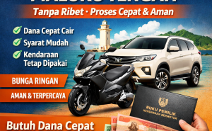 Kredit Jaminan BPKB Maluku Tengah Cepat Cair Dana Langsung Masuk Hari Ini