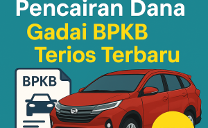 Simulasi Online Kalkulator Pencairan Kredit Jaminan BPKB Mobil Terios