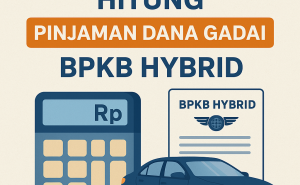Hitung Cepat Pencairan Kredit Jaminan BPKB Mobil Hybrid