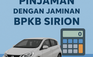 Hitung Mudah dengan Kalkulator Kredit Jaminan BPKB Mobil Sirion